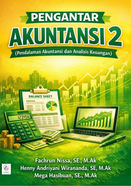 Pengantar Akuntansi 2 ( Pendalaman Akuntansi dan Analisis Keuangan )